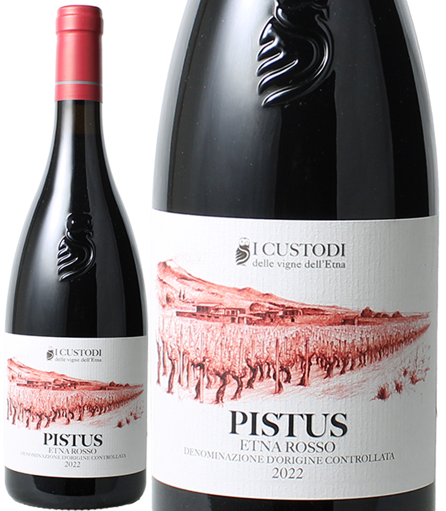 エトナ・ロッソ　ピストゥス　[2022]　イ・クストーディ　＜赤＞　＜ワイン／イタリア＞